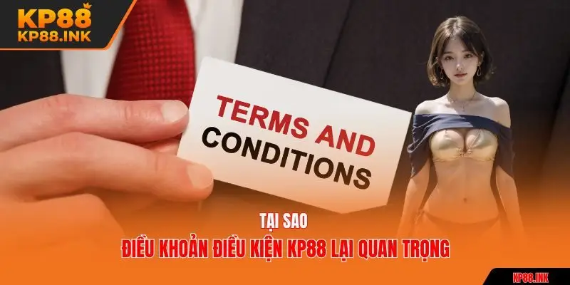 Tại sao điều khoản điều kiện KP88 lại quan trọng