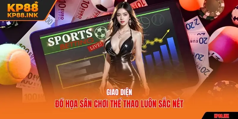 Giao diện đồ họa sân chơi thể thao luôn sắc nét